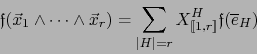 \begin{displaymath}
{\frak f}(\vec{x}_1\wedge\cdots\wedge\vec{x}_r)= \sum_{\ver...
...lbrack 1,r \rbrack\!\rbrack }^H {\frak f}({\overline e}_{H})
\end{displaymath}