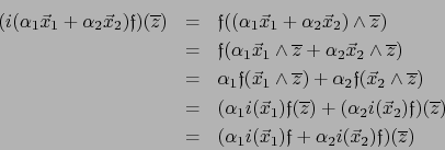 \begin{eqnarray*}
( i(\alpha_1 \vec{x}_1 + \alpha_2 \vec{x}_2) {{\frak f}} ) ({...
... {{\frak f}}+ \alpha_2 i(\vec{x}_2) {{\frak f}}) ({\overline z})
\end{eqnarray*}