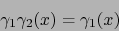 \begin{displaymath}
\gamma_1 \gamma_2 (x) = \gamma_1(x)
\end{displaymath}