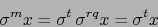 \begin{displaymath}\sigma^m x = \sigma^t \, \sigma^{rq} x= \sigma^t x\end{displaymath}