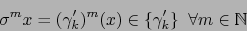 \begin{displaymath}\sigma^m x = (\gamma_k^\prime )^m (x) \in \{ \gamma_k^\prime \} \; \; \forall m \in {\mathbb{N}}\end{displaymath}