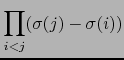 $\displaystyle \prod_{i<j} (\sigma(j) - \sigma(i))$