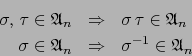 \begin{eqnarray*}
\sigma,\, \tau \in {\frak A}_n &\Rightarrow& \sigma\, \tau \in...
...\sigma \in {\frak A}_n &\Rightarrow& \sigma^{-1} \in {\frak A}_n
\end{eqnarray*}