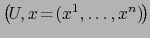 $\left( \! U, x\! =\! (x^1,\ldots, x^n) \!\right)$