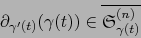 \begin{displaymath}\partial_{\gamma'(t)} (\gamma(t)) \in \overline{{\frak S}_{\gamma
(t)}^{(n)}}\end{displaymath}