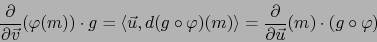 \begin{displaymath}{\partial \over \partial \vec v} ( \varphi(m))\cdot g = \left...
...e= {\partial \over \partial
\vec u} (m) \cdot (g \circ \varphi)\end{displaymath}