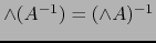 $\land(A^{-1})= (\land A)^{-1}$