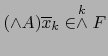 $(\land A ) \overline{x}_k \in \stackrel{k}{\wedge} F$