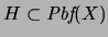 $H\subset \mbox{\it Pbf}(X)$