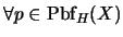 $\forall p\in \mbox{\rm Pbf}_H(X)$