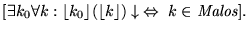 $[k_0\in \mbox{\it Buenos}\;\Leftrightarrow\;\lfloor k_0\rfloor(\lfloor k_0\rfloor)\downarrow \Leftrightarrow\;k_0\in \mbox{\it Malos}]$